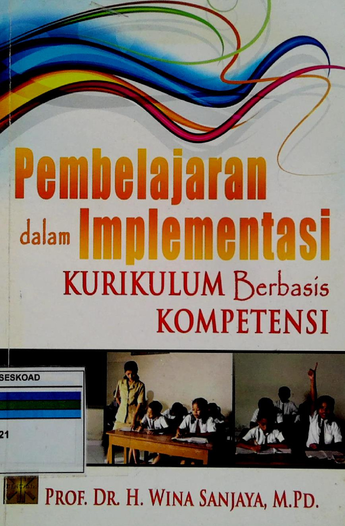 Pembelajaran Dalam Implementasi Kurikulum Berbasis Kompetensi